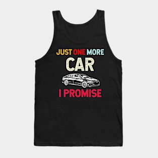 Just One More Car I Promise Tank Top